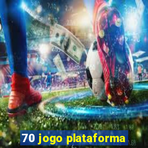 70 jogo plataforma